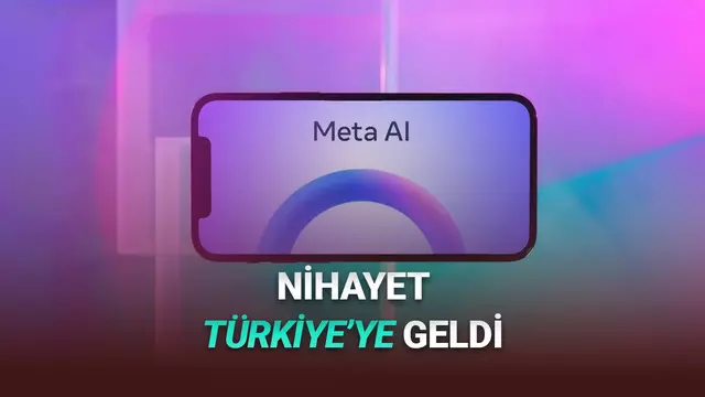 Meta’nın Yapay Zekâ Özellikleri Türkiye’de Kullanıma Sunuldu Meta’nın Yapay Zekâ Özellikleri Türkiye’de Kullanıma Sunuldu
